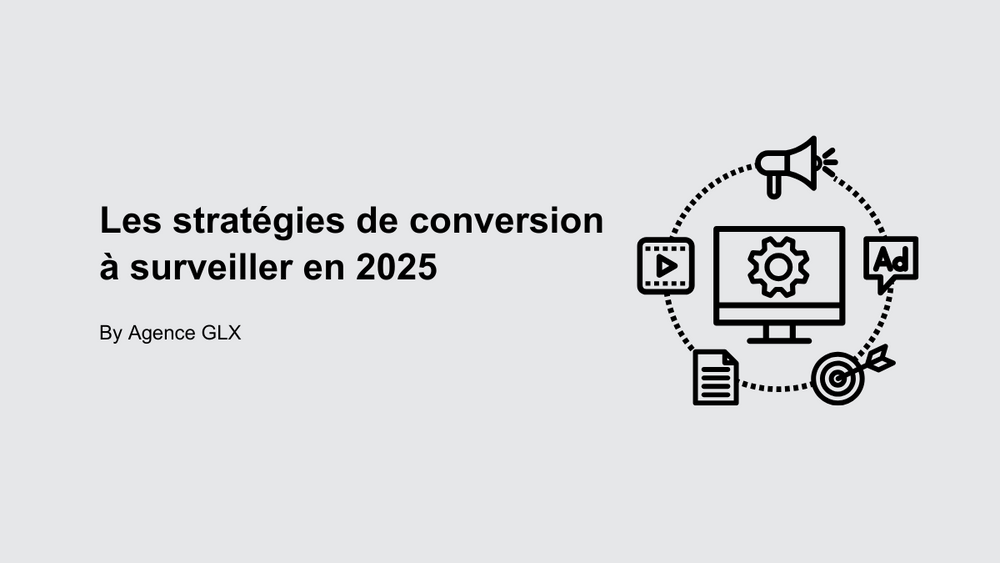 les stratégies de conversion à surveiller en 2025