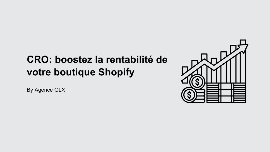 CRO : Boostez la rentabilité de votre boutique Shopify