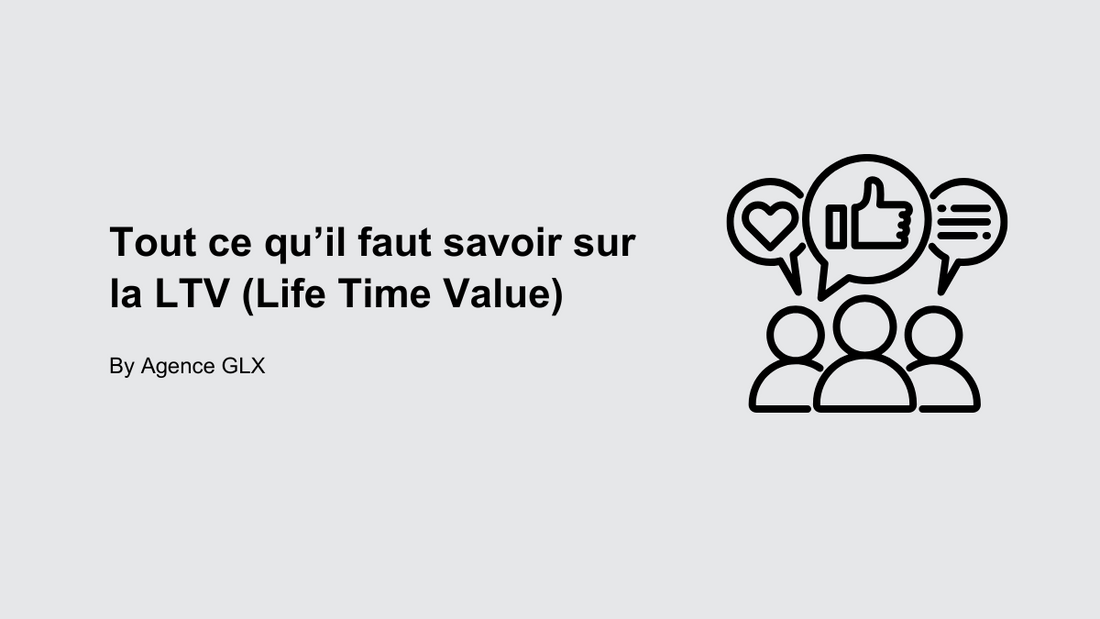 Tout ce qu'il faut savoir la LTV